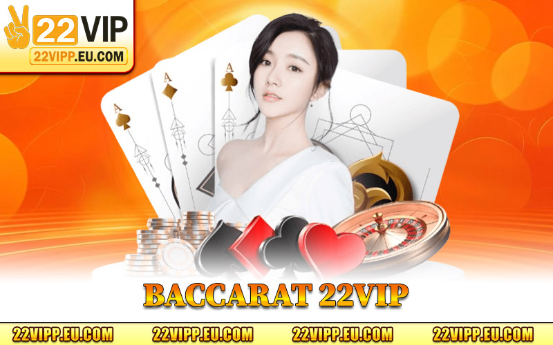Baccarat 22VIP