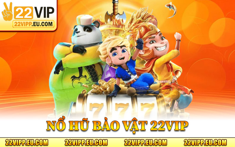 Nổ Hũ Bảo Vật 22VIP